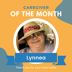 Meet Lynnea, November Featured Caregiver!